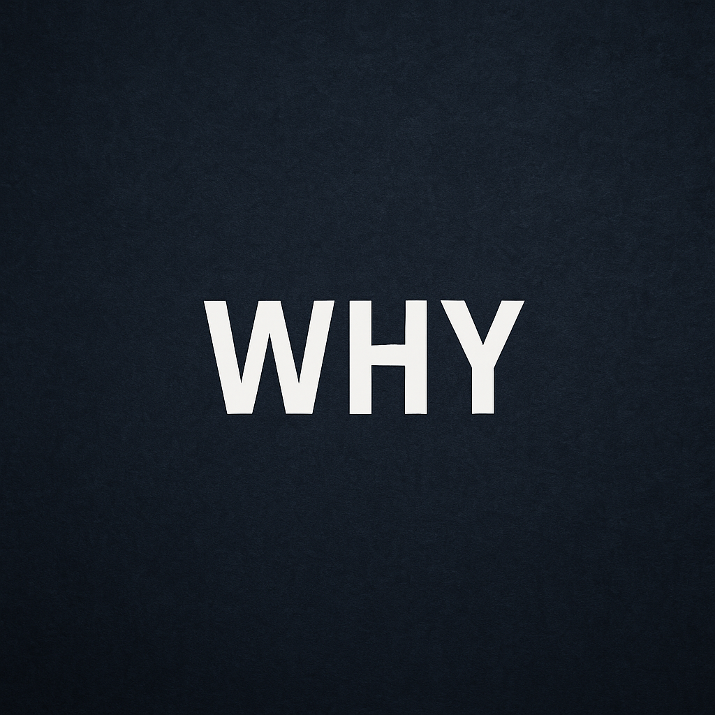 WHY written in White and Bold Letters on Dark blue background